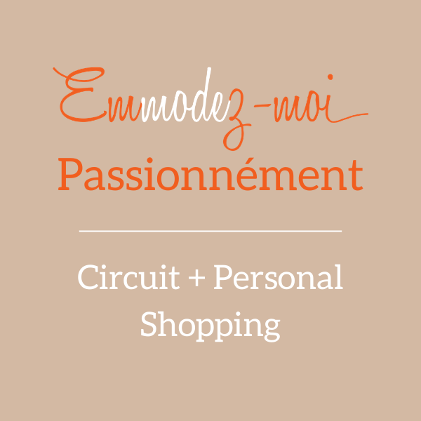 Personal shopping Circuit Mode lyon, Emmodez-moi